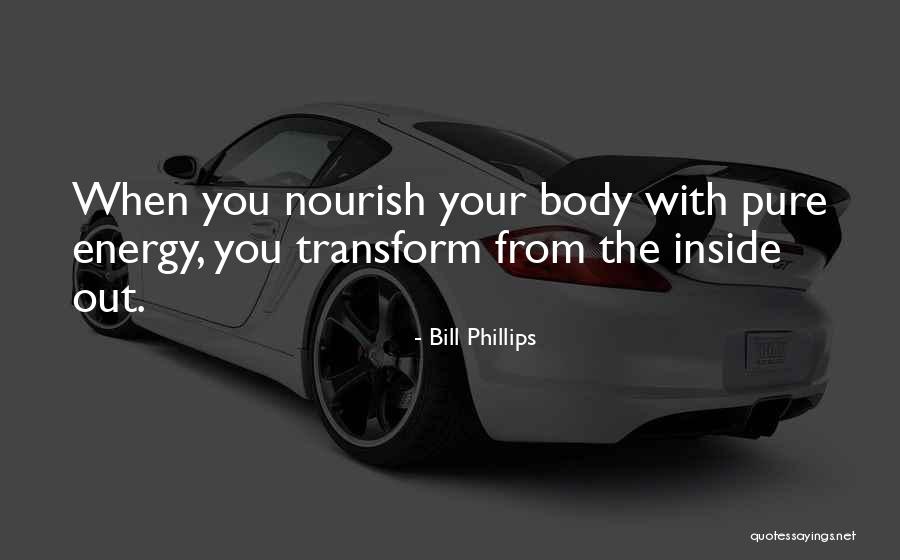 Body Transform Quotes By Bill Phillips