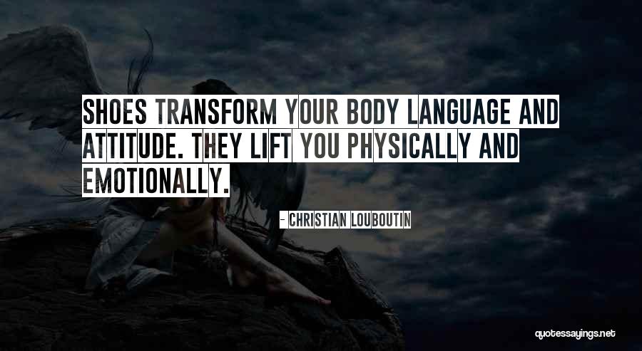 Body Transform Quotes By Christian Louboutin