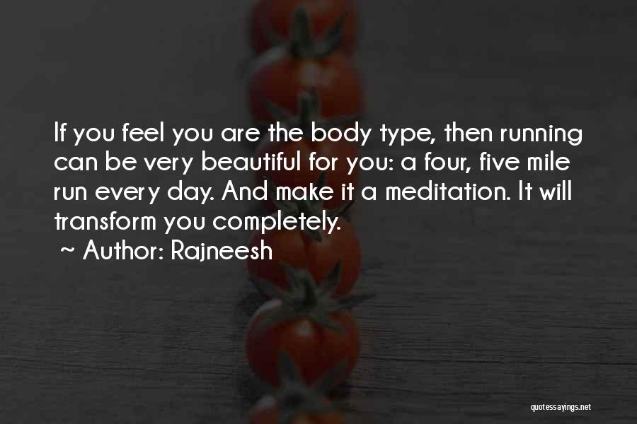 Body Transform Quotes By Rajneesh