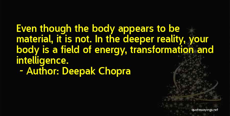 Body Transformation Quotes By Deepak Chopra