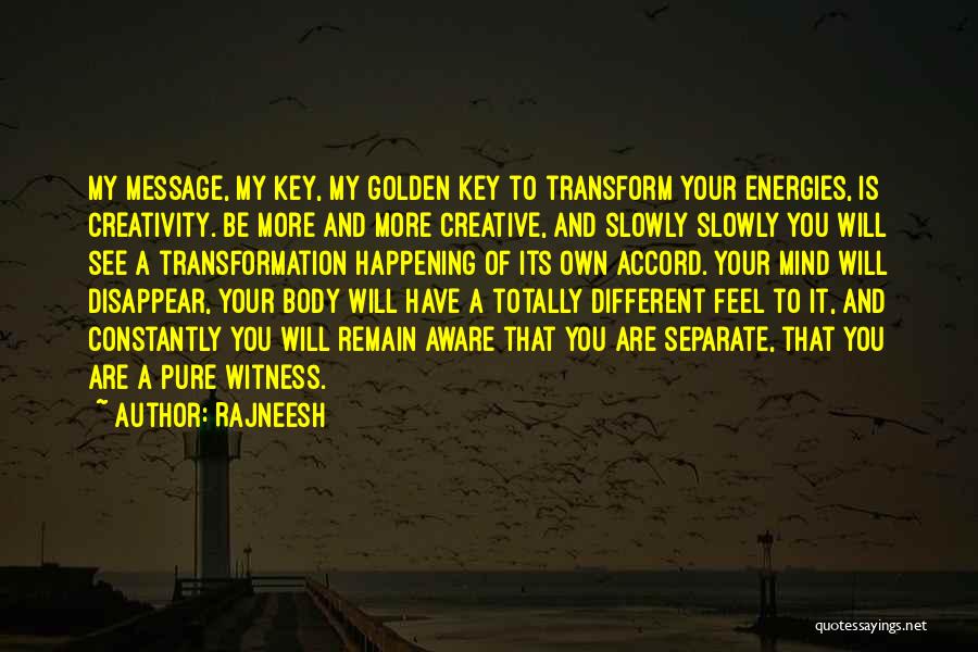 Body Transformation Quotes By Rajneesh