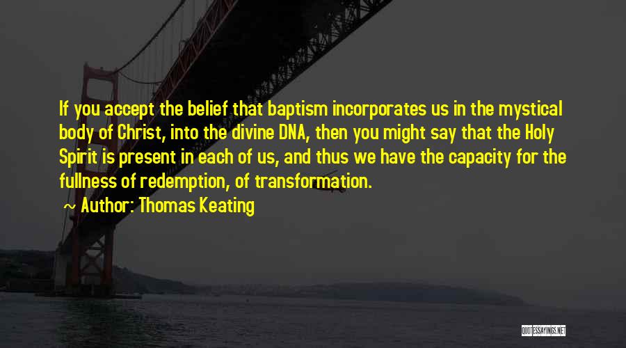 Body Transformation Quotes By Thomas Keating