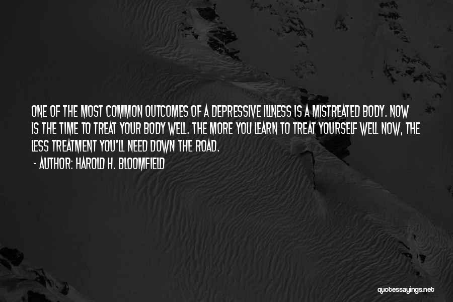 Body Treatment Quotes By Harold H. Bloomfield Body Treatment Quotes By Harold H. Bloomfield