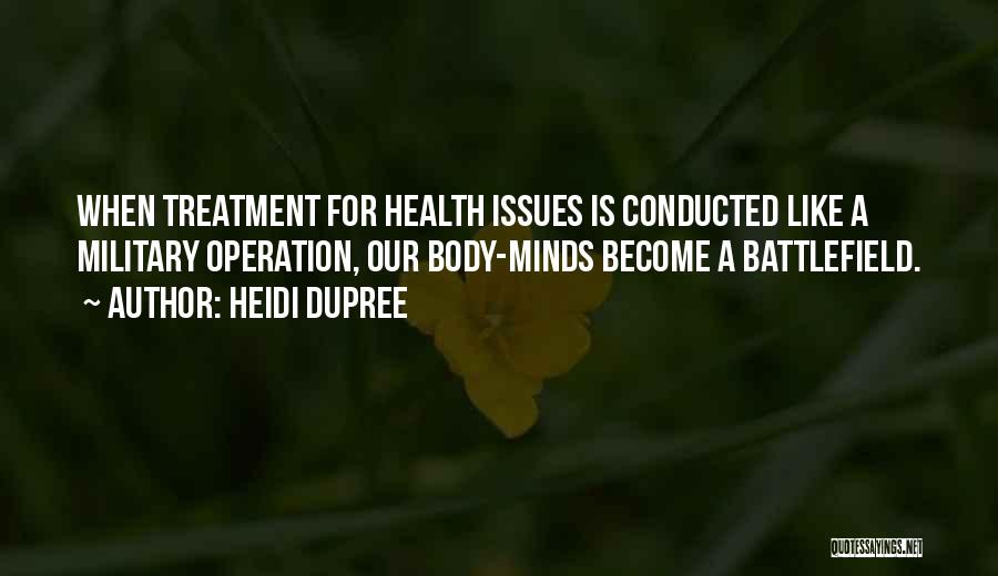 Body Treatment Quotes By Heidi DuPree