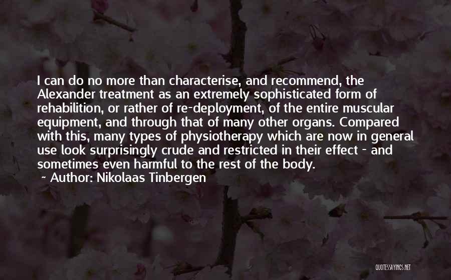 Body Treatment Quotes By Nikolaas Tinbergen