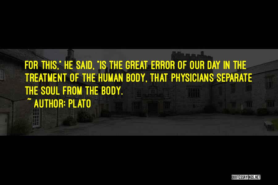 Body Treatment Quotes By Plato