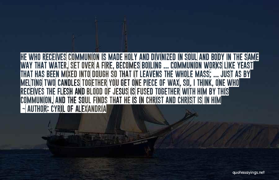 Body Wax Quotes By Cyril Of Alexandria