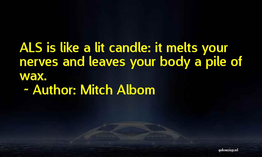 Body Wax Quotes By Mitch Albom