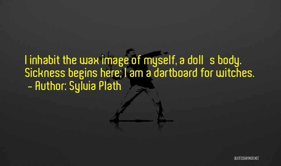 Body Wax Quotes By Sylvia Plath