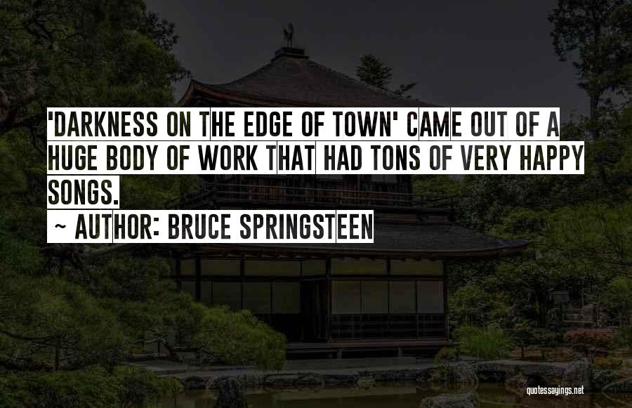 Body Work Out Quotes By Bruce Springsteen