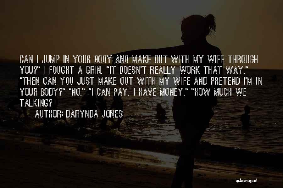 Body Work Out Quotes By Darynda Jones