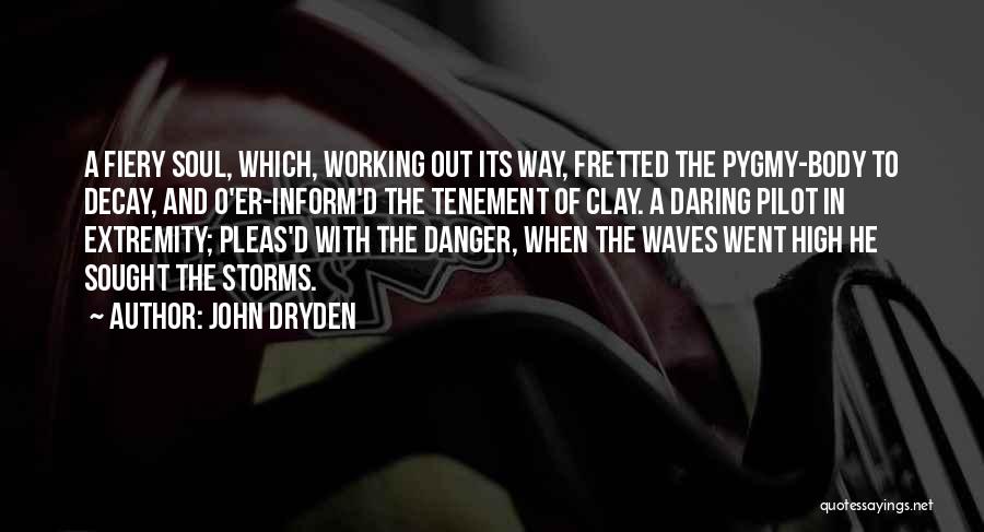 Body Work Out Quotes By John Dryden