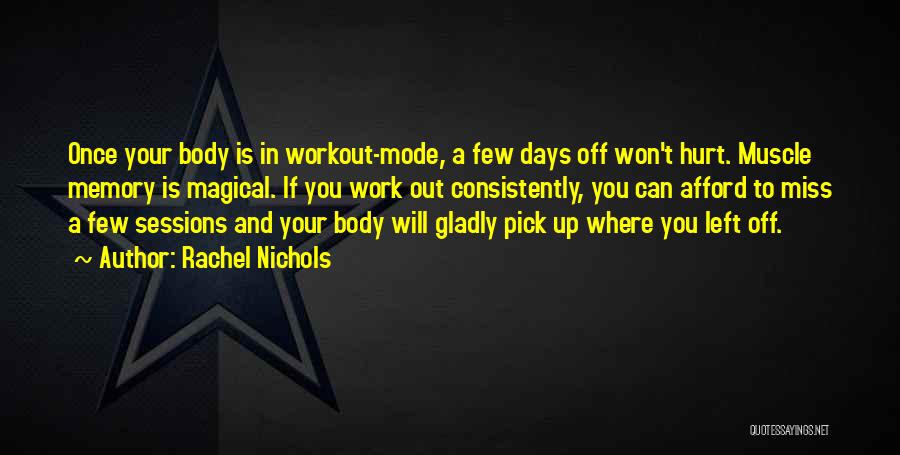 Body Work Out Quotes By Rachel Nichols