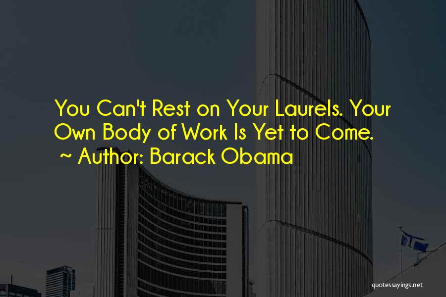 Body Work Quotes By Barack Obama