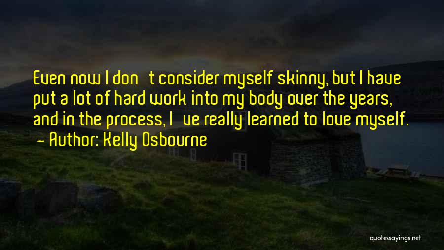 Body Work Quotes By Kelly Osbourne