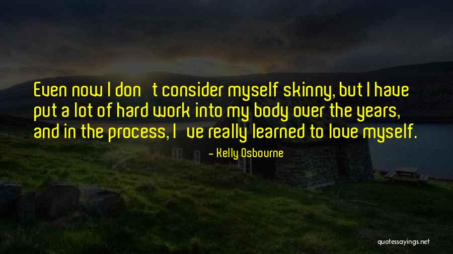 Body Work Quotes By Kelly Osbourne