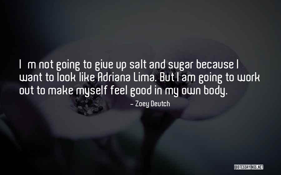 Body Work Quotes By Zoey Deutch