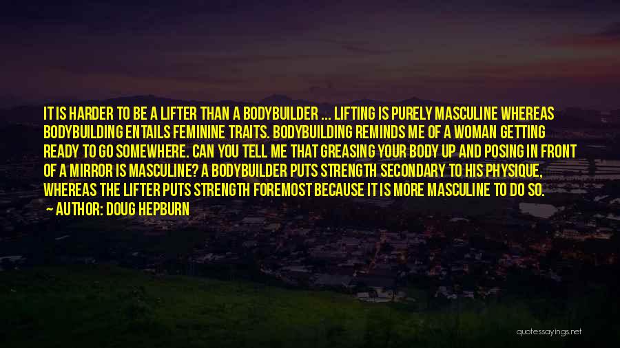 Bodybuilder Quotes By Doug Hepburn