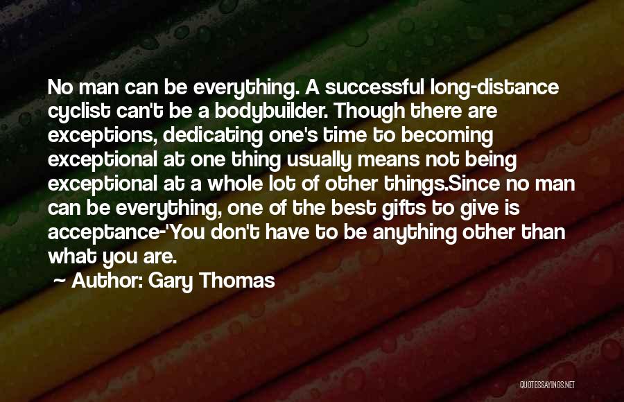 Bodybuilder Quotes By Gary Thomas
