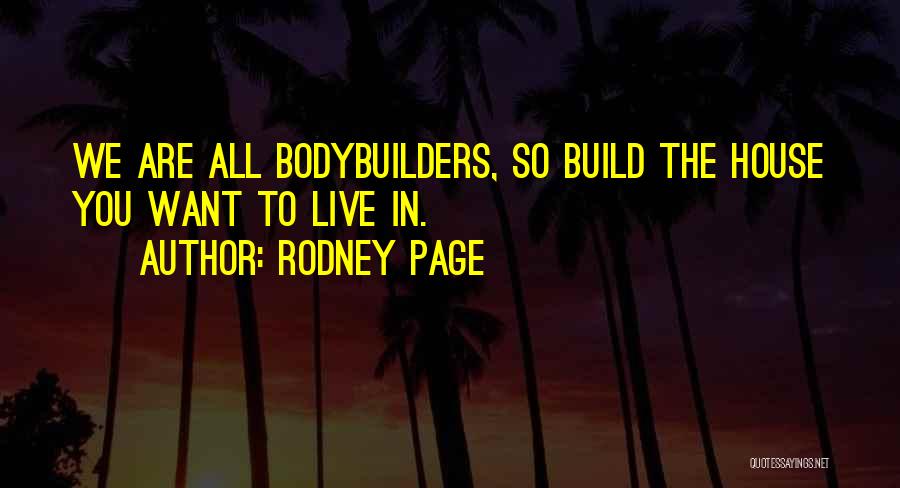 Bodybuilders Quotes By Rodney Page