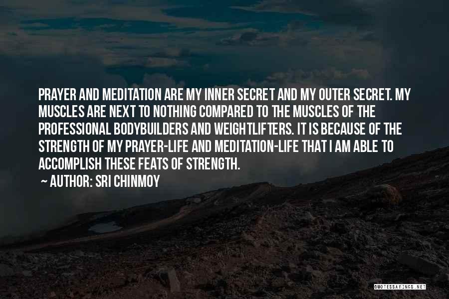 Bodybuilders Quotes By Sri Chinmoy