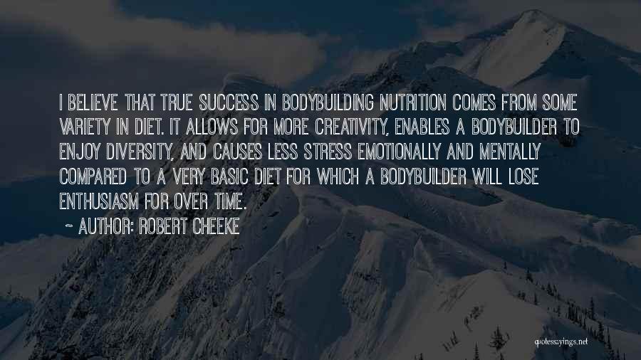 Bodybuilding Diet Quotes By Robert Cheeke