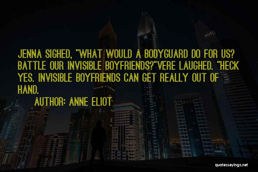 Bodyguard Quotes By Anne Eliot