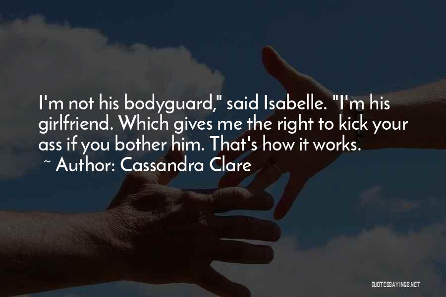 Bodyguard Quotes By Cassandra Clare