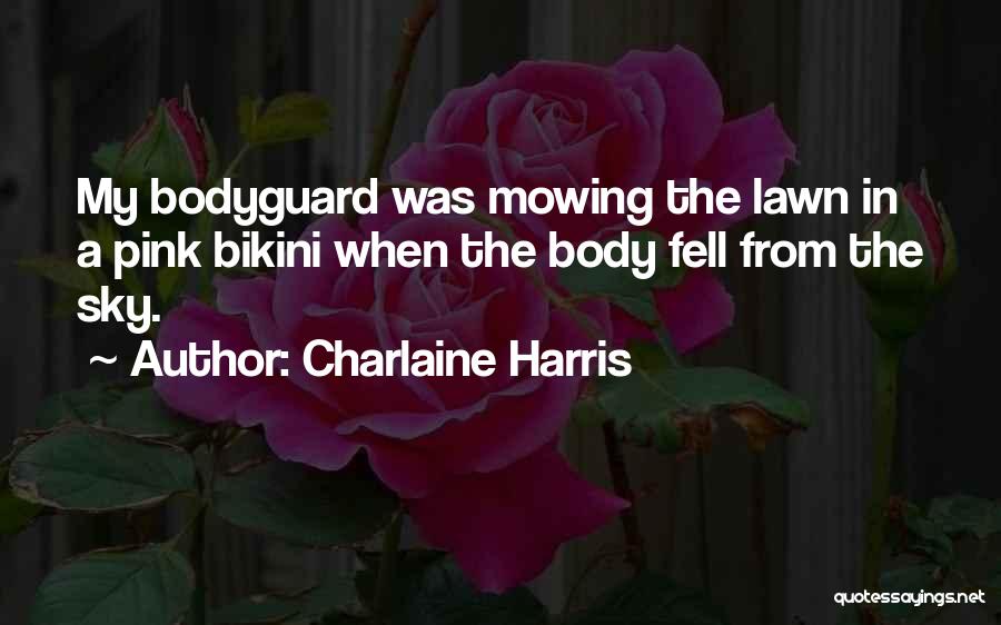 Bodyguard Quotes By Charlaine Harris