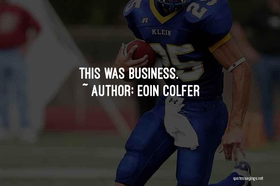 Bodyguard Quotes By Eoin Colfer