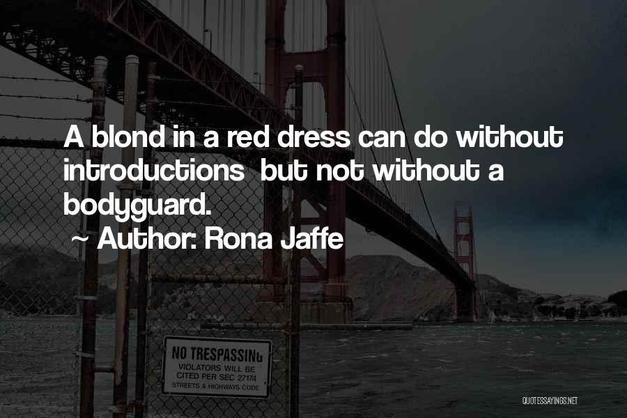 Bodyguard Quotes By Rona Jaffe