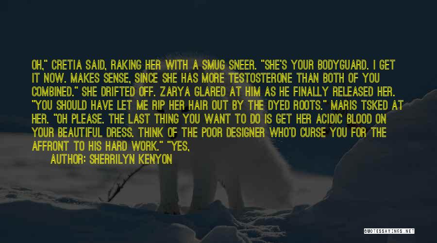 Bodyguard Quotes By Sherrilyn Kenyon