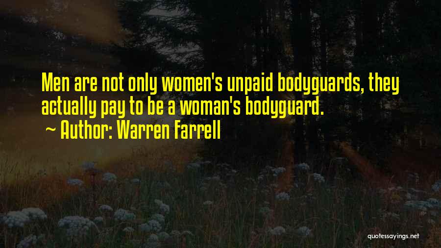 Bodyguard Quotes By Warren Farrell