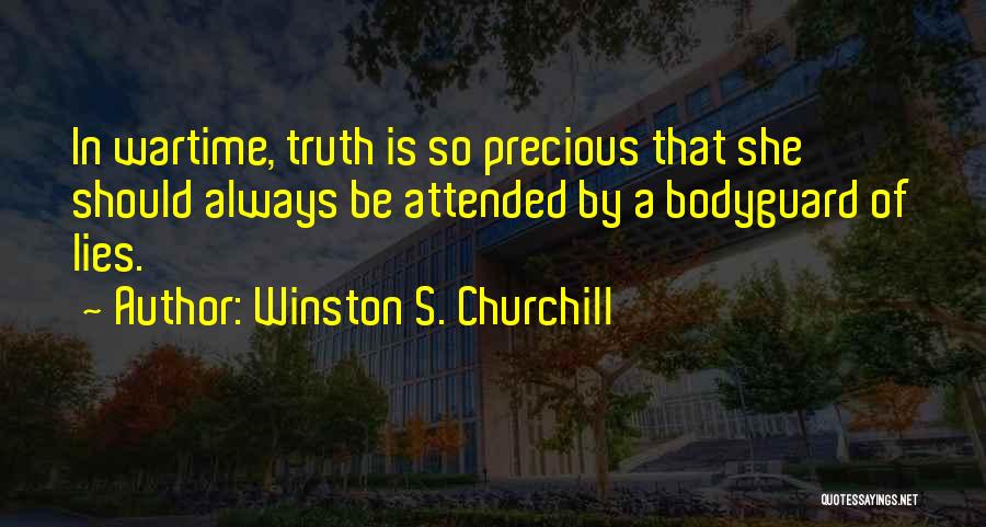 Bodyguard Quotes By Winston S. Churchill