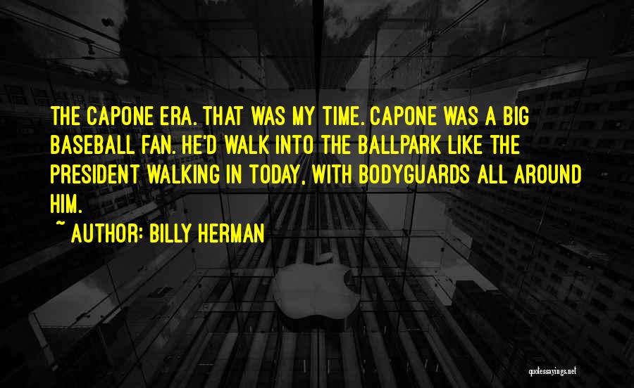 Bodyguards Quotes By Billy Herman