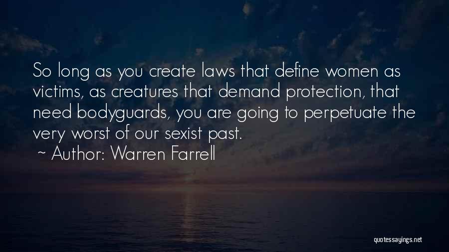 Bodyguards Quotes By Warren Farrell