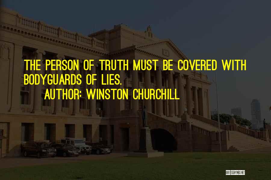 Bodyguards Quotes By Winston Churchill