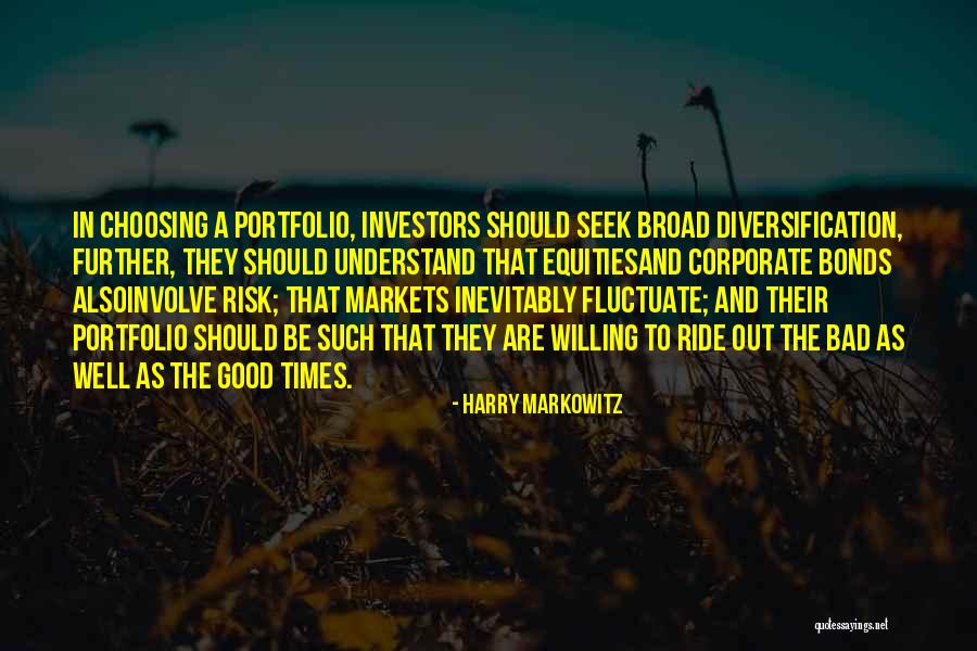 Bodyish Quotes By Harry Markowitz Bodyish Quotes By Harry Markowitz