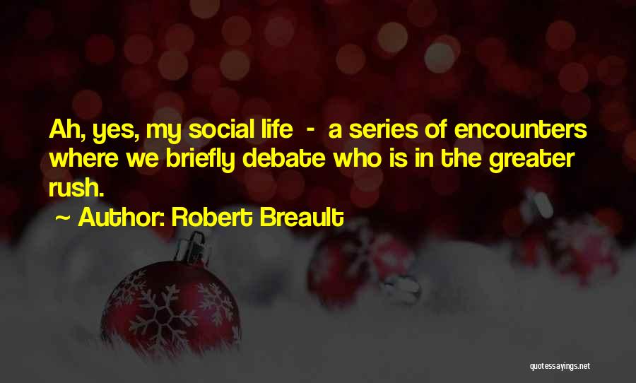 Bodylines Quotes By Robert Breault