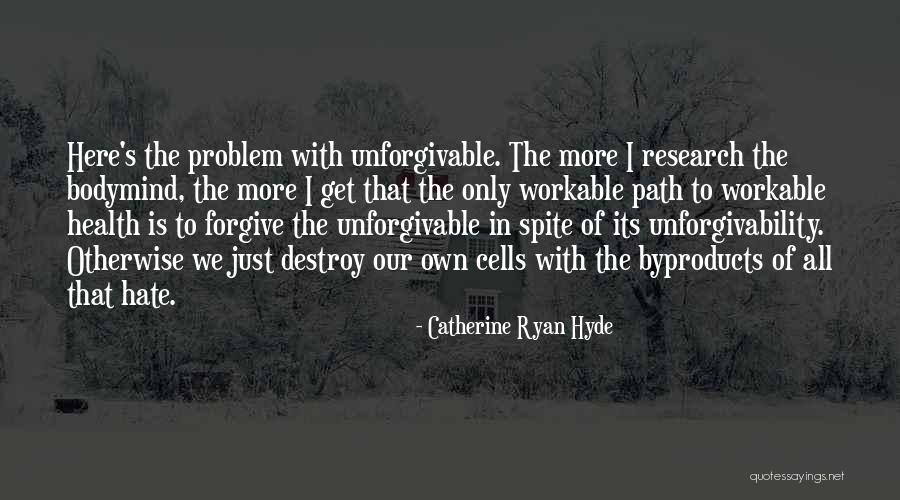 Bodymind Quotes By Catherine Ryan Hyde Bodymind Quotes By Catherine Ryan Hyde