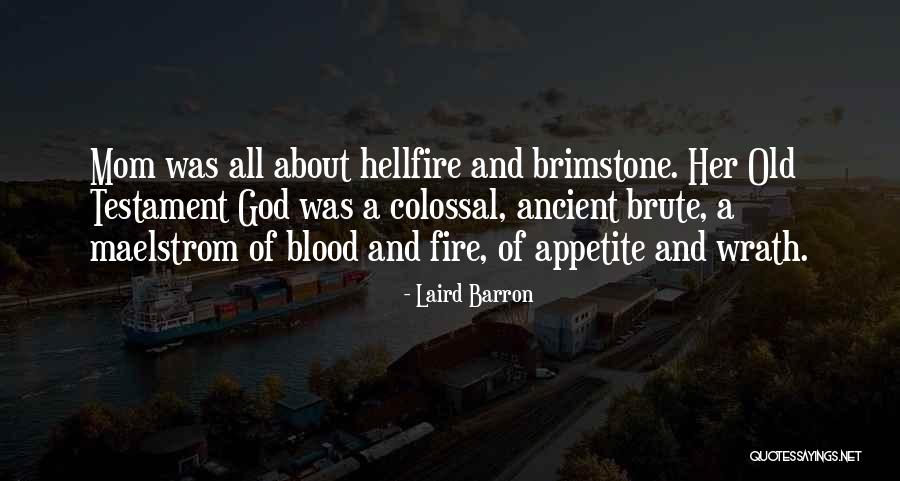 Bodymind Quotes By Laird Barron Bodymind Quotes By Laird Barron