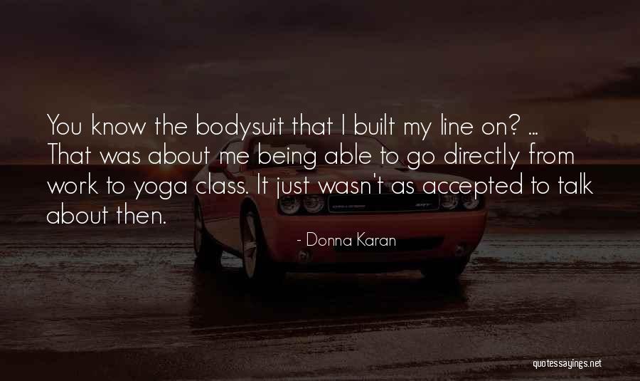 Bodysuit Quotes By Donna Karan Bodysuit Quotes By Donna Karan