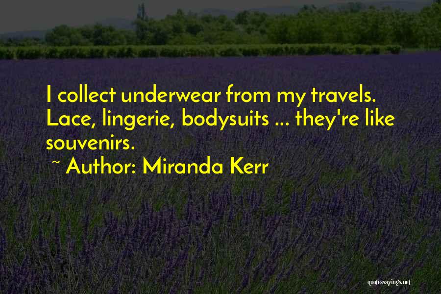 Bodysuits Quotes By Miranda Kerr