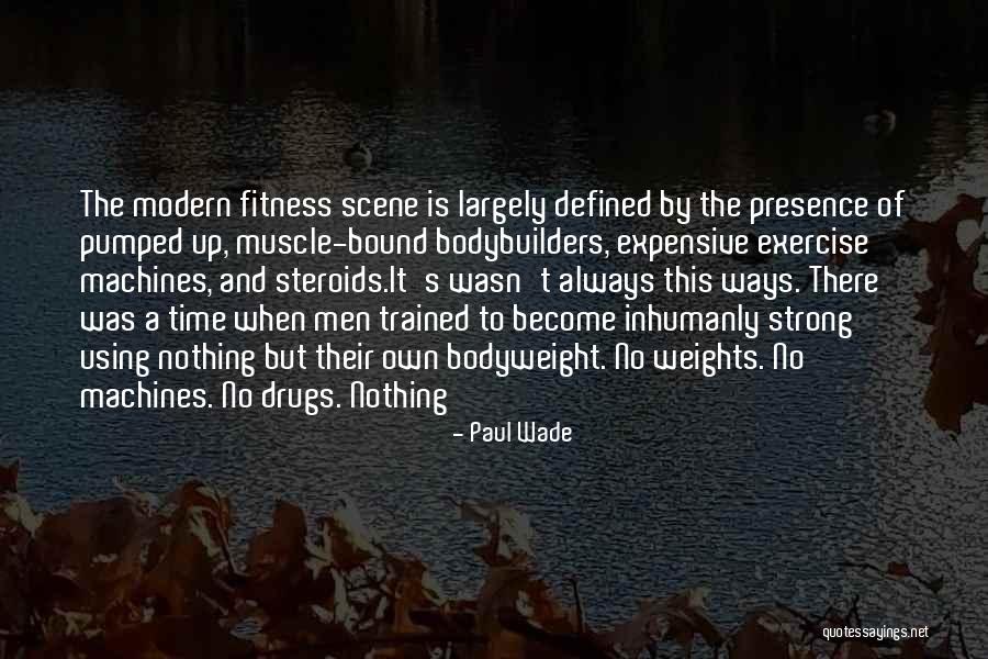 Bodyweight Fitness Quotes By Paul Wade