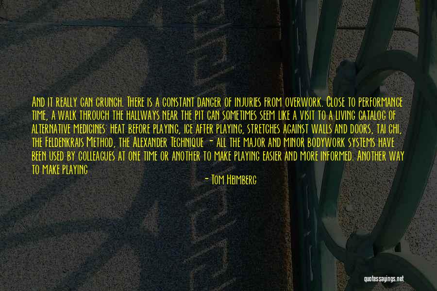 Bodywork Quotes By Tom Heimberg