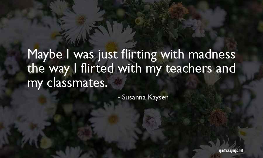 Boehner Kissing Quotes By Susanna Kaysen Boehner Kissing Quotes By Susanna Kaysen