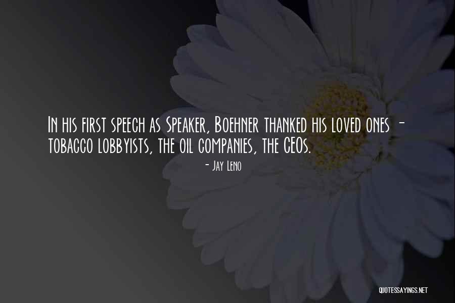 Boehner Speaker Quotes By Jay Leno Boehner Speaker Quotes By Jay Leno