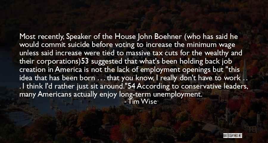 Boehner Speaker Quotes By Tim Wise Boehner Speaker Quotes By Tim Wise