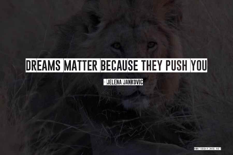 Boekhorststraat Quotes By Jelena Jankovic Boekhorststraat Quotes By Jelena Jankovic