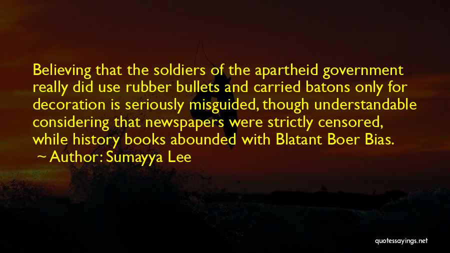 Boer Soldiers Quotes By Sumayya Lee